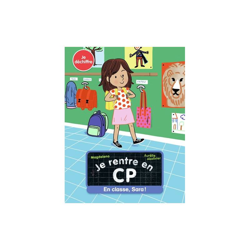 Je rentre en CP Tome 12 - Poche
En classe, Sara ! 3 - 5 ans