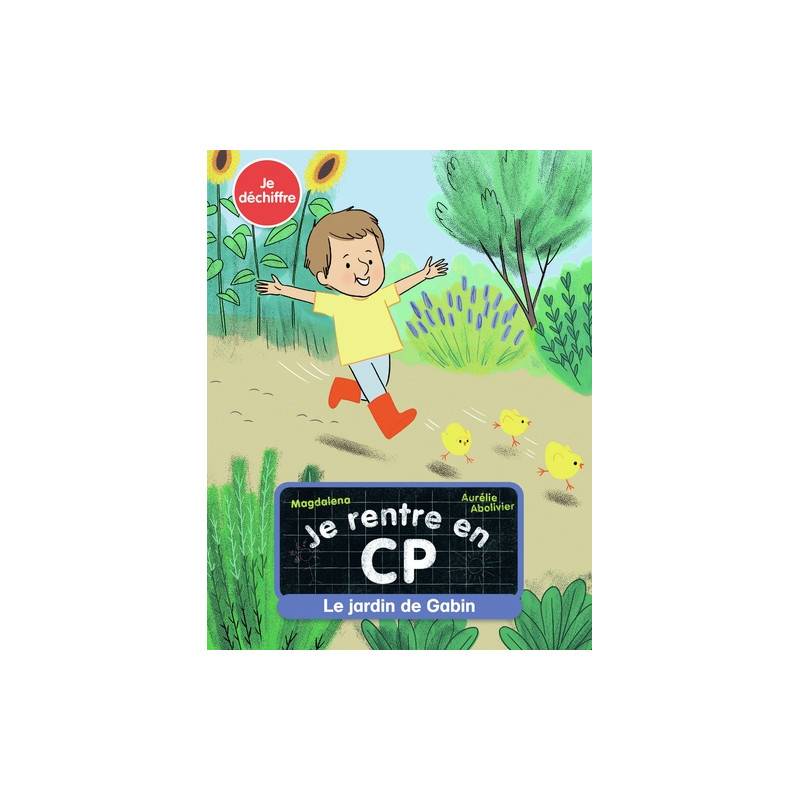 Je rentre en CP Tome 11 - Poche
Le jardin de Gabin 3 - 5 ans