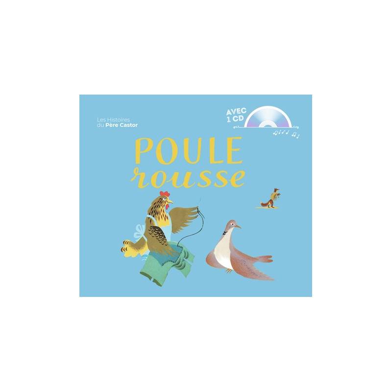 Poule rousse - Album
avec 1 CD audio 0 - 5 ans
