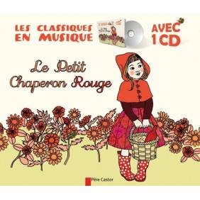 Le petit chaperon rouge - Album
avec 1 CD audio 4 - 6 ans