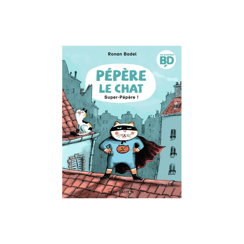 Pépère le chat Tome 4 - Album
Super-pépère ! 6 - 9 ans