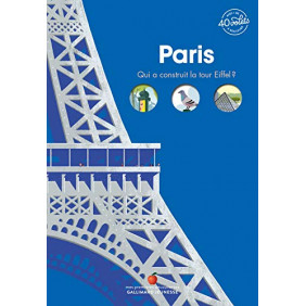Paris - Qui a construit la Tour Eiffel ? Avec + de 40 volets à soulever - Album 4 - 7 ans