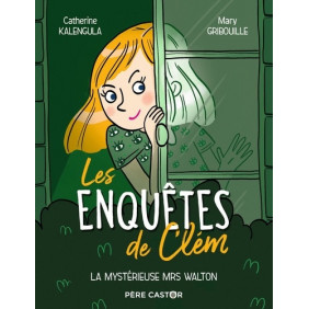 Les enquêtes de Clem Tome 1 - Grand Format
La mystérieuse Mrs Walton 9 - 12 ans