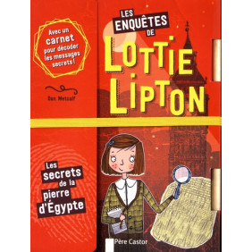Les enquêtes de Lottie Lipton - Poche - Les secrets de la pierre d'Egypte 6 - 9 ans