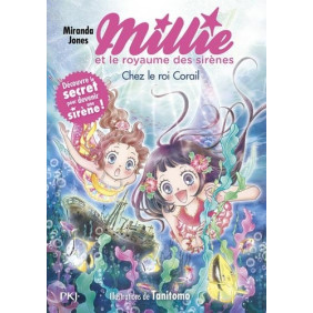 Millie et le royaume des sirènes Tome 3 - Poche
Chez le roi corail 6 - 8 ans