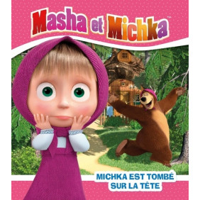 Masha et Michka - Album
Michka est tombé sur la tête 3 - 6 ans