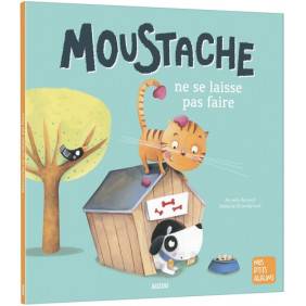 Moustache ne se laisse pas faire - Album 3 - 5 ans