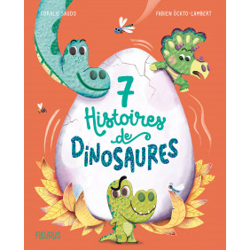 7 histoires de dinosaures - Album - Dès 3 ans