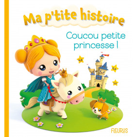 Coucou Petite Princesse ! - Album - De 0 à 3 ans