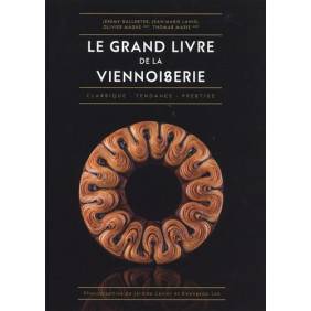 Le grand livre de la viennoiserie - Classique - Tendance - Prestige - Grand Format