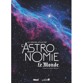 Le grand atlas de l'astronomie Le Monde - Grand Format 6e édition