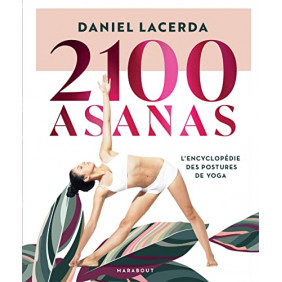 2100 Asanas - L'encyclopédie des postures de yoga - Grand Format Edition de luxe