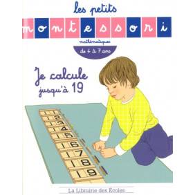 Montessori Je calcule jusqu'à 19 - De 4 à 7 ans