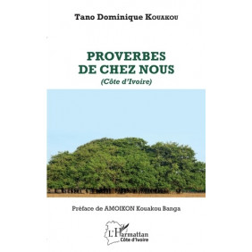 Proverbes de chez nous Côte d'Ivoire - Grand Format