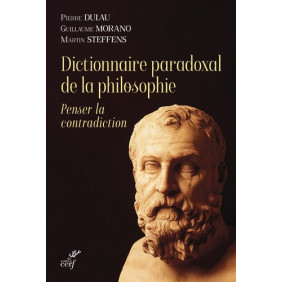 Dictionnaire paradoxal de la philosophie - Penser la contradiction - Grand Format