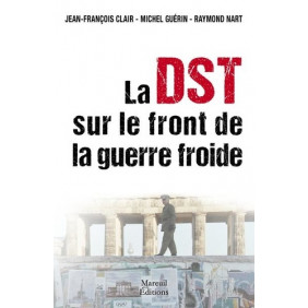 La DST sur le front de la guerre froide - Grand Format