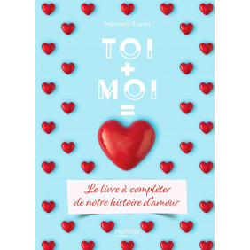 Toi + Moi  Cœur - Le livre à compléter de notre histoire d'amour - Poche