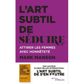 L'art subtil de séduire - Attirer les femmes avec honnêteté - Grand Format