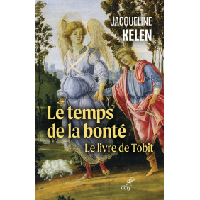 Le temps de la bonté - Le livre de Tobit - Grand Format