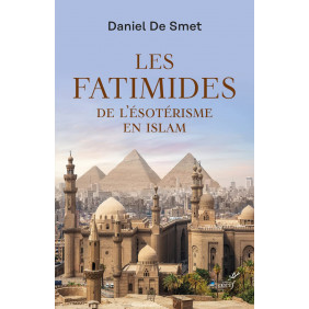 Les Fatimides - De l'ésotérisme en islam - Grand Format