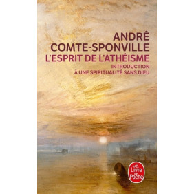 L'Esprit de l'athéisme - Introduction à une spiritualité sans Dieu - Poche