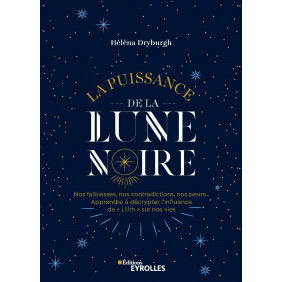 La puissance de la Lune noire - Nos faiblesses, nos contradictions, nos peurs... - Grand Format