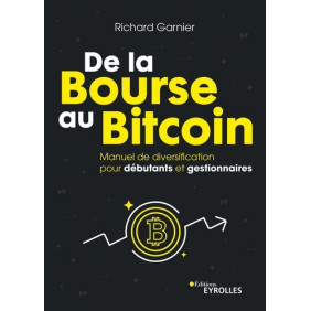 De la Bourse au Bitcoin - Manuel de diversification pour débutants et gestionnaires - Grand Format