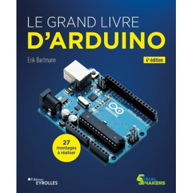Le grand livre d'Arduino - Grand Format 4e édition