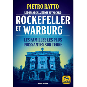 Rockefeller et Warburg - Les familles les plus puissantes sur terre - Grand Format