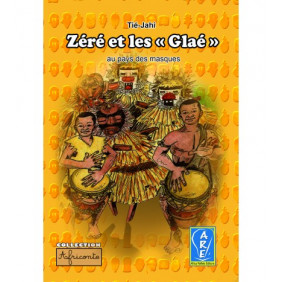 Zéré Et Les Glaé au pays des masques