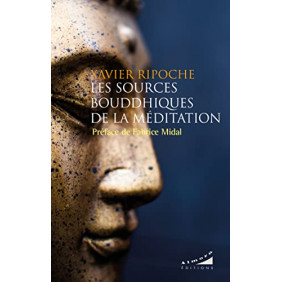 Les sources bouddhiques de la méditation - Grand Format