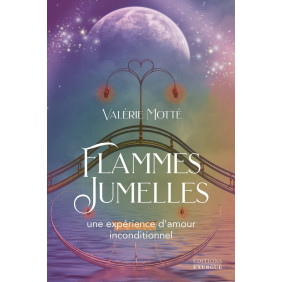 Flammes jumelles - Une expérience d'amour inconditionnel - Grand Format