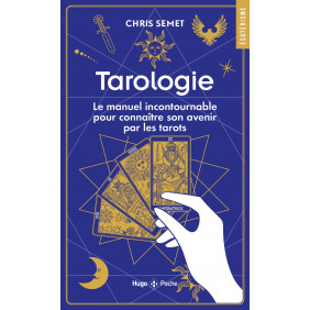 Tarologie - Le manuel incontournable pour connaître son avenir par les tarots - Poche