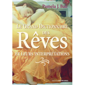 Le grand dictionnaire des rêves et leurs interprétations 4e édition - Grand Format