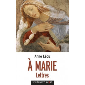 A Marie - Lettres - Poche PRIX SPIRITUALITÉS D'AUJOURD'HUI (CML)