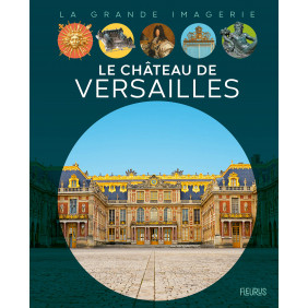 Le château de Versailles - Album - Dès 6 ans