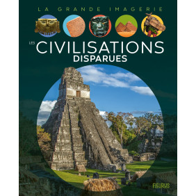 Les civilisations disparues - Album - Dès 6 ans