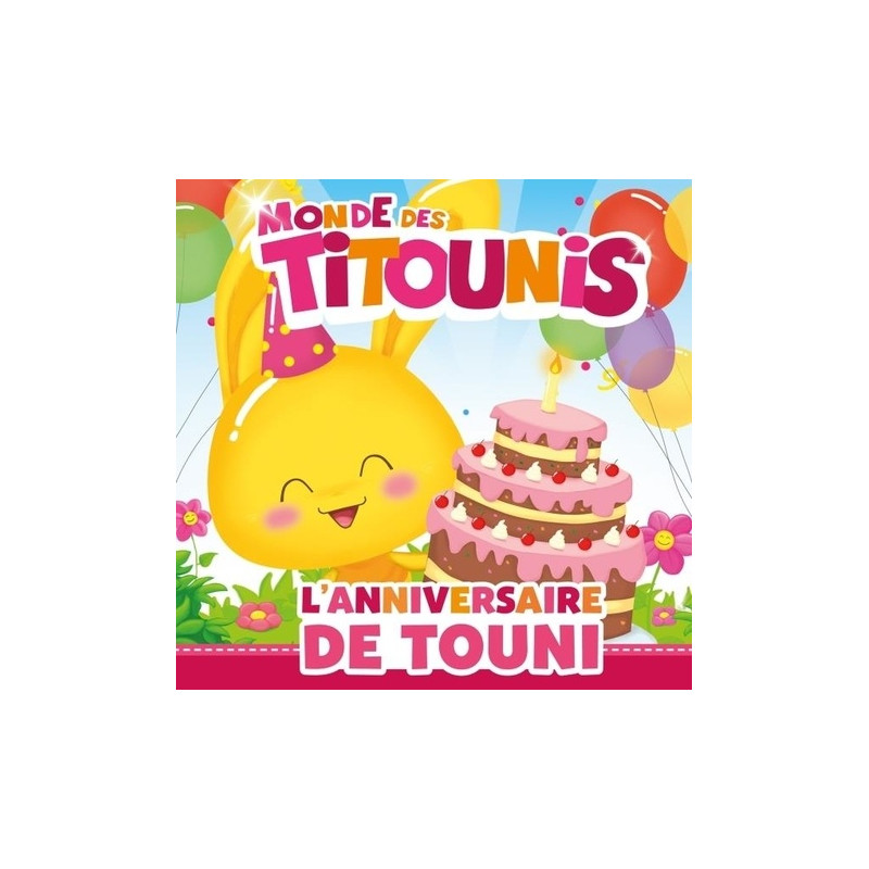 Le monde des Titounis - L'anniversaire de Touni - Album - 3 - 5 ans