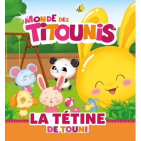 Le monde des Titounis - Album
La tétine de Touni