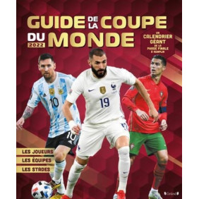 Mon guide de la Coupe du Monde - Avec 1 calendrier géant de la phase finale à remplir - Grand Format
Edition 2022