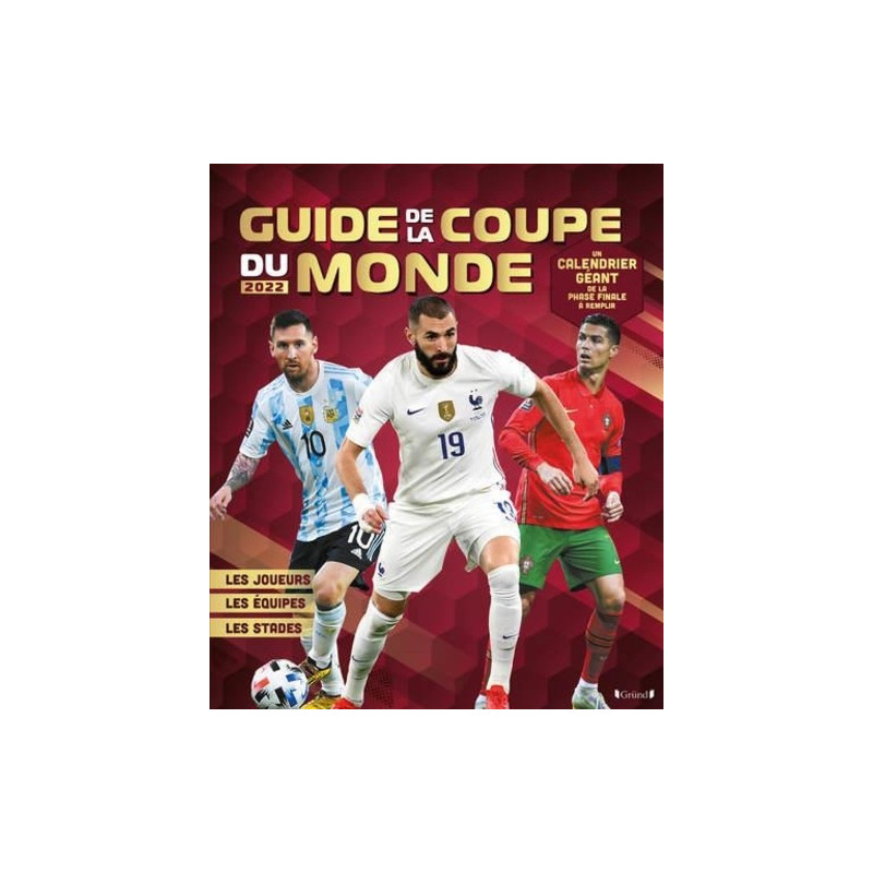 Mon guide de la Coupe du Monde - Avec 1 calendrier géant de la phase finale à remplir - Grand Format
Edition 2022