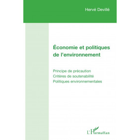 Economie et politiques de l'environnement - Principe de précaution. Critères de soutenabilité. Politiques environnementales
