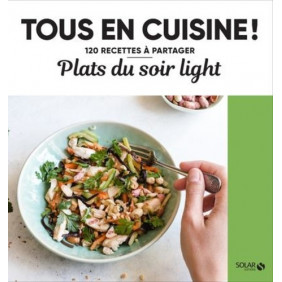 Plats du soir light - 120 recettes à partager - Grand Format