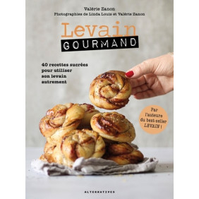 Levain gourmand - 40 recettes sucrées pour utiliser son levain autrement - Grand Format