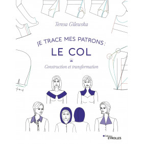 Je trace mes patrons : le col - Construction et transformation - Grand Format