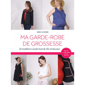 Ma garde-robe de grossesse - 20 modèles à coudre tout de chic et douceur - Grand Format