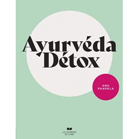 Ayurvéda Détox - Purifier, équilibrer et revitaliser votre corps - Grand Format