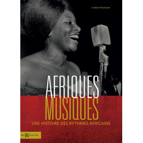 Afriques Musiques - Une histoire des rythmes africains - Grand Format