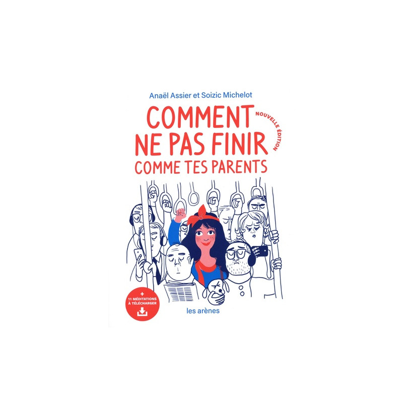 Comment ne pas finir comme tes parents - Grand Format