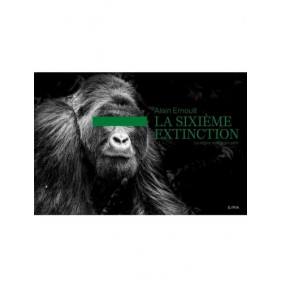 La sixième extinction - Le règne animal en péril - Beau Livre
